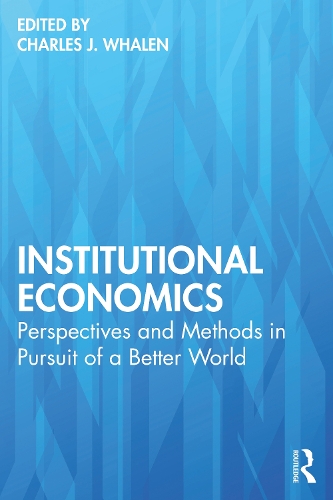 Бумажная книга «Institutional Economics: Perspectives and Methods in Pursuit of a Better World» - фото №1