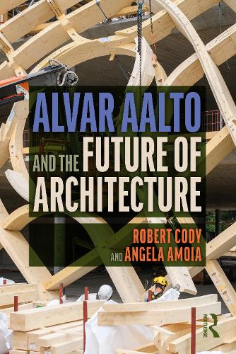 Паперова книга «Alvar Aalto and the Future of Architecture», авторів Анхела Амойя, Роберт Коді - фото №1