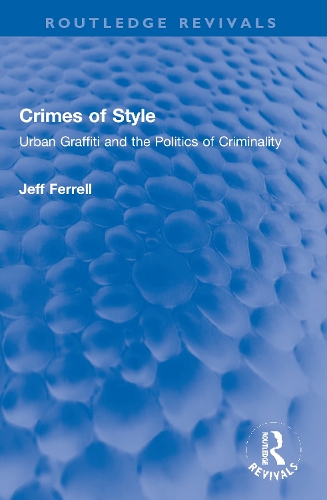 Бумажная книга «Crimes of Style: Urban Graffiti and the Politics of Criminality», автор Джефф Феррелл - фото №1
