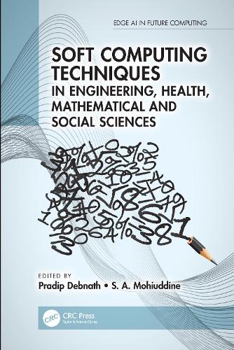 [object Object] «Soft Computing Techniques in Engineering, Health, Mathematical and Social Sciences» - фото №1