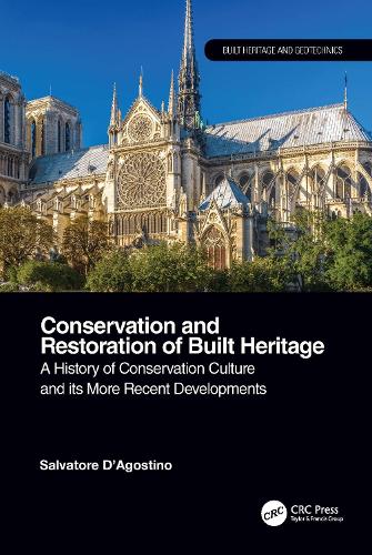Бумажная книга «Conservation and Restoration of Built Heritage: A History of Conservation Culture and its More Recent Developments» - фото №1