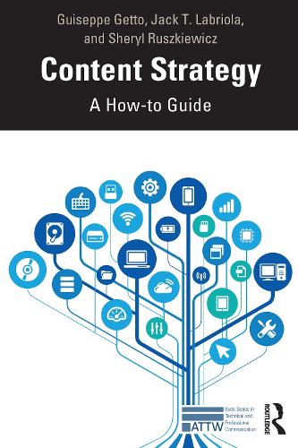 [object Object] «Content Strategy: A How-to Guide», авторів Ґізеппе Ґетто, Джек Т. Лабріола, Шеріл Рушкевич - фото №1