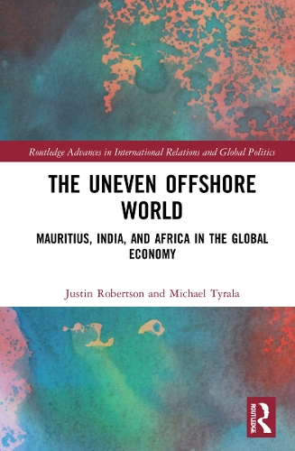 Бумажная книга «The Uneven Offshore World: Mauritius, India, and Africa in the Global Economy», авторов Джастин Робертсон, Майкл Тирала - фото №1