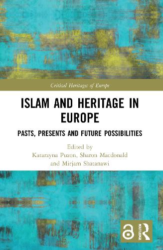 Паперова книга «Islam and Heritage in Europe: Pasts, Presents and Future Possibilities» - фото №1