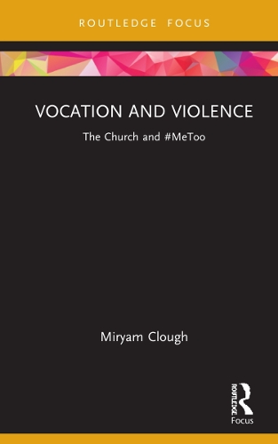 Паперова книга «Vocation and Violence: The Church and #MeToo», автор Мір'ям Клаф - фото №1