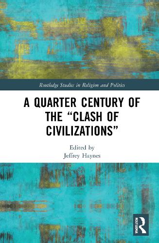 Бумажная книга «A Quarter Century of the “Clash of Civilizations”» - фото №1