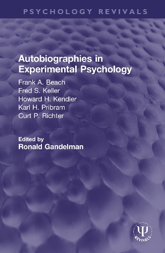 Бумажная книга «Autobiographies in Experimental Psychology: Frank A. Beach, Fred S. Keller, Howard H. Kendler, Karl H. Pribram, Curt P. Richter» - фото №1