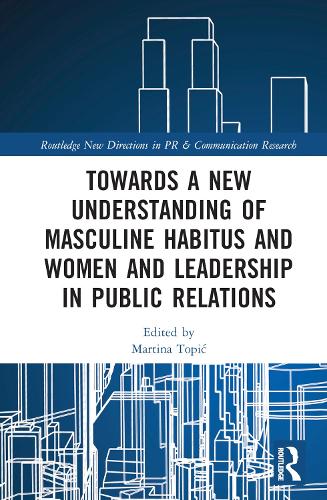 Бумажная книга «Towards a New Understanding of Masculine Habitus and Women and Leadership in Public Relations» - фото №1