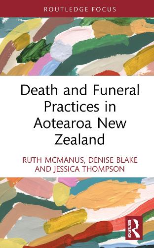 [object Object] «Death and Funeral Practices in Aotearoa New Zealand», автор Джессіка Томпсон - фото №1