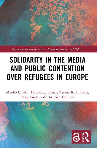 Бумажная книга «Solidarity in the Media and Public Contention over Refugees in Europe», авторов Кристиан Лахузен, Ханс-Йорг Тренц, Манлио Чиналли, Ольга Эйзель, Верена Брендл - фото №1