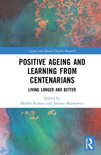 Паперова книга «Positive Ageing and Learning from Centenarians: Living Longer and Better» - фото №1