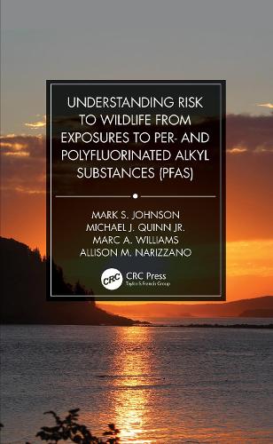 Бумажная книга «Understanding Risk to Wildlife from Exposures to Per- and Polyfluorinated Alkyl Substances (PFAS)», авторов Эллисон М. Нариццано, Марк А. Уильямс, Марк С. Джонсон, Майкл Дж. Куинн мл. - фото №1