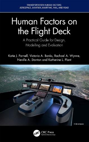 Паперова книга «Human Factors on the Flight Deck: A Practical Guide for Design, Modelling and Evaluation», авторів Кетрін Л. Плант, Кеті Дж. Парнелл, Невілл А. Стентон, Рейчел А. Вінн, Вікторія А. Бенкс - фото №1