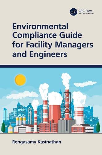 Бумажная книга «Environmental Compliance Guide for Facility Managers and Engineers», автор Ренгасами Касинатан - фото №1