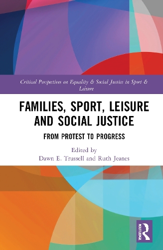 Паперова книга «Families, Sport, Leisure and Social Justice: From Protest to Progress» - фото №1