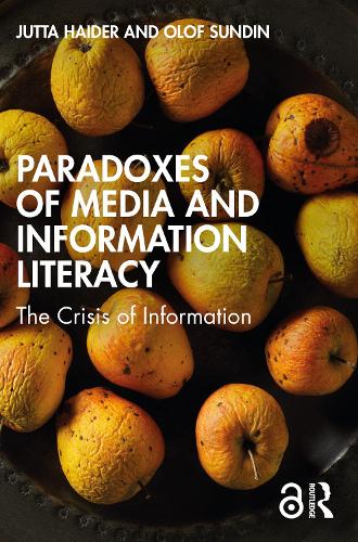 Бумажная книга «Paradoxes of Media and Information Literacy: The Crisis of Information», авторов Ютта Хайдер, Олоф Сундин - фото №1
