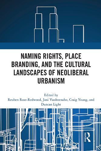 Бумажная книга «Naming Rights, Place Branding, and the Cultural Landscapes of Neoliberal Urbanism» - фото №1