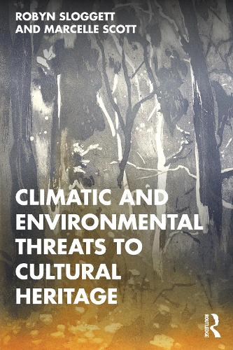 Бумажная книга «Climatic and Environmental Threats to Cultural Heritage», авторов Марселла Скотт, Робин Слоггетт - фото №1