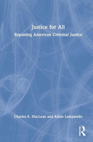 Бумажная книга «Justice for All: Repairing American Criminal Justice», автор Адам Лампарелло - фото №1