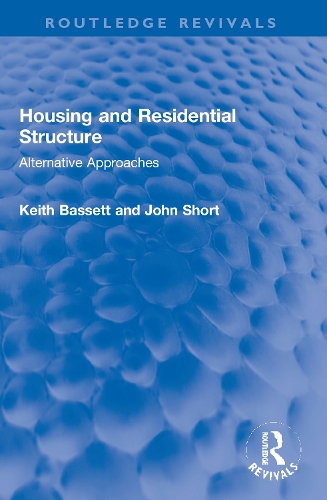 Паперова книга «Housing and Residential Structure: Alternative Approaches», авторів Джон Шорт, Кіт Бассет - фото №1