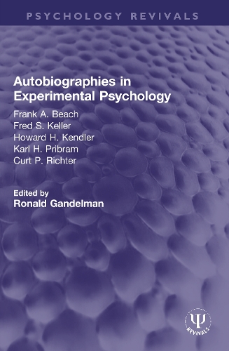Бумажная книга «Autobiographies in Experimental Psychology: Frank A. Beach, Fred S. Keller, Howard H. Kendler, Karl H. Pribram, Curt P. Richter» - фото №1