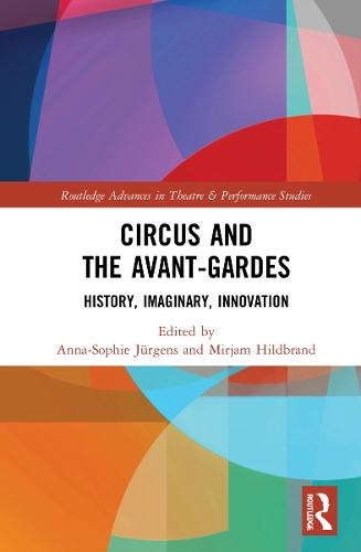 Бумажная книга «Circus and the Avant-Gardes: History, Imaginary, Innovation» - фото №1