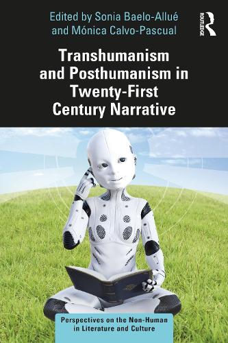 Паперова книга «Transhumanism and Posthumanism in Twenty-First Century Narrative» - фото №1