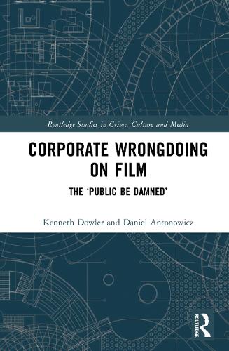 Бумажная книга «Corporate Wrongdoing on Film: The ‘Public Be Damned’», авторов Дэниел Антонович, Кеннет Даулер - фото №1