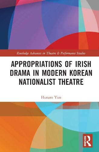 Бумажная книга «Appropriations of Irish Drama in Modern Korean Nationalist Theatre», автор Хунам Юн - фото №1