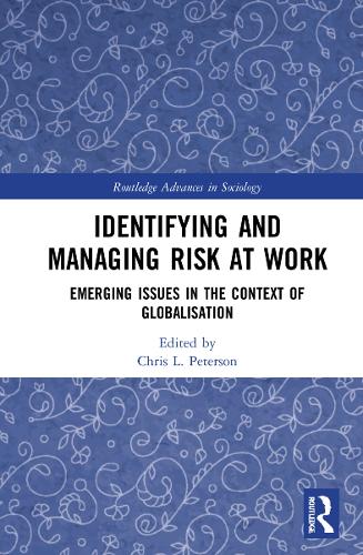 Бумажная книга «Identifying and Managing Risk at Work: Emerging Issues in the Context of Globalisation» - фото №1