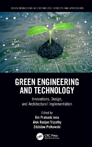 Бумажная книга «Green Engineering and Technology: Innovations, Design, and Architectural Implementation» - фото №1