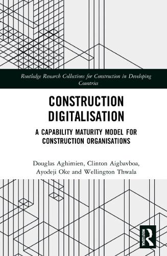 Паперова книга «Construction Digitalisation: A Capability Maturity Model for Construction Organisations», авторів Айодеджі Оке, Клінтон Айгбавбоа, Дуглас Агімієн, Веллінгтон Твала - фото №1