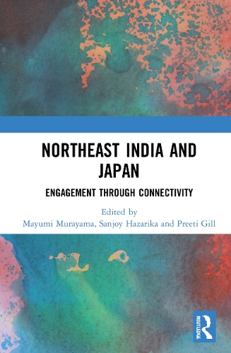 Бумажная книга «Northeast India and Japan: Engagement through Connectivity» - фото №1