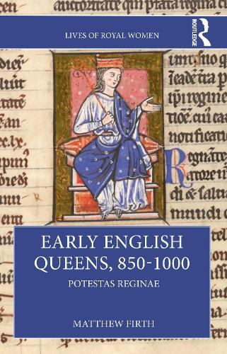 Паперова книга «Early English Queens, 850–1000: Potestas Reginae», автор Метью Ферт - фото №1