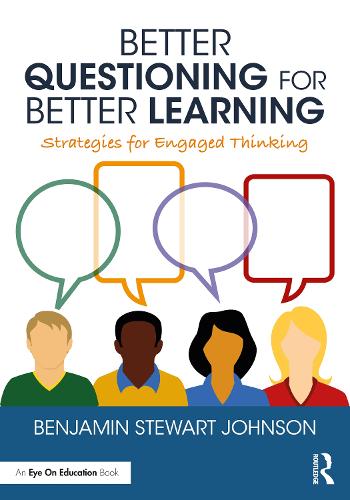 Паперова книга «Better Questioning for Better Learning: Strategies for Engaged Thinking», автор Бенджамін Джонсон - фото №1