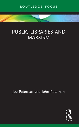 Бумажная книга «Public Libraries and Marxism», авторов Джо Патеман, Джон Патеман - фото №1