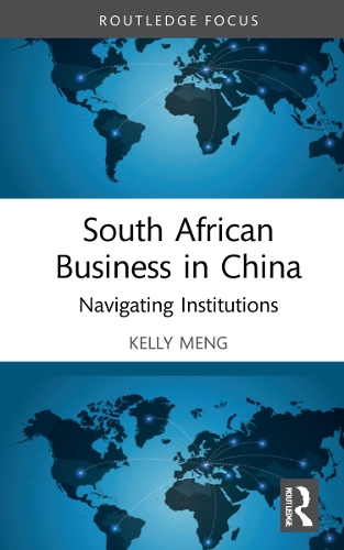 Бумажная книга «South African Business in China: Navigating Institutions», автор Келли Менг - фото №1