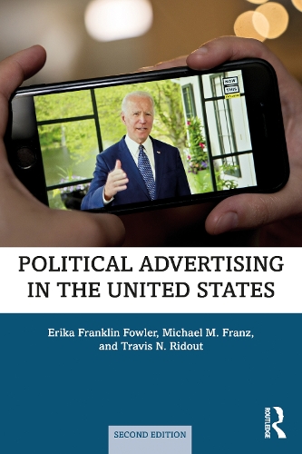 Бумажная книга «Political Advertising in the United States», авторов Эрика Франклин Фаулер, Майкл Франц, Трэвис Ридаут - фото №1