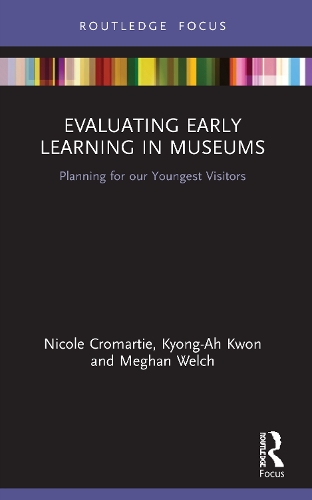 Бумажная книга «Evaluating Early Learning in Museums: Planning for our Youngest Visitors», авторов Кьонг-А Квон, Меган Уэлч, Николь Кромарти - фото №1