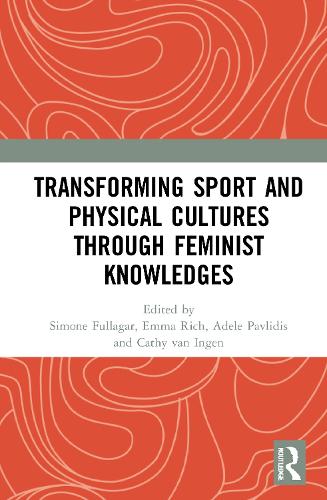 Паперова книга «Transforming Sport and Physical Cultures through Feminist Knowledges» - фото №1