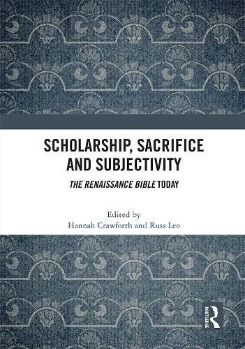 Бумажная книга «Scholarship, Sacrifice and Subjectivity: The Renaissance Bible Today» - фото №1