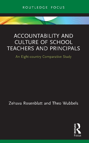 Бумажная книга «Accountability and Culture of School Teachers and Principals: An Eight-country Comparative Study», авторов Тео Вюббельс, Зехава Розенблат - фото №1
