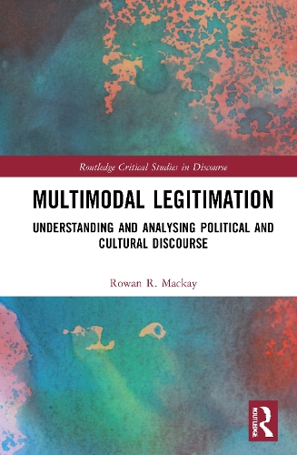[object Object] «Multimodal Legitimation: Understanding and Analysing Political and Cultural Discourse», автор Роуен Р. Маккей - фото №1