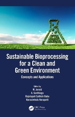 Паперова книга «Sustainable Bioprocessing for a Clean and Green Environment: Concepts and Applications» - фото №1
