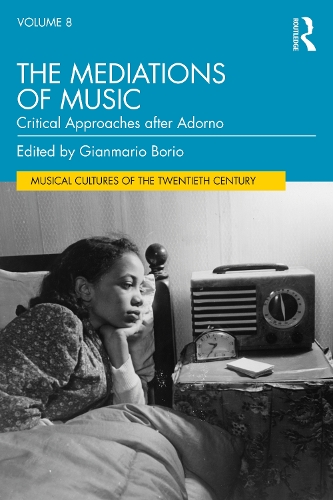 Бумажная книга «The Mediations of Music: Critical Approaches after Adorno» - фото №1