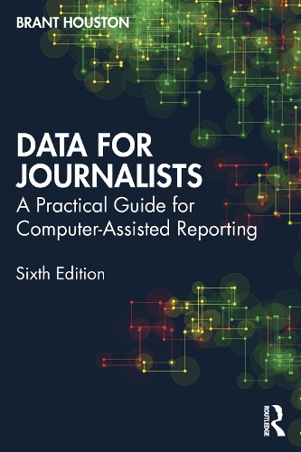 Паперова книга «Data for Journalists: A Practical Guide for Computer-Assisted Reporting», автор Брант Х'юстон - фото №1