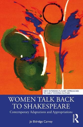 Бумажная книга «Women Talk Back to Shakespeare: Contemporary Adaptations and Appropriations», автор Джо Элдридж Карни - фото №1