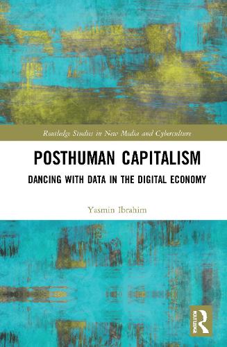 Паперова книга «Posthuman Capitalism: Dancing with Data in the Digital Economy», автор Ясмін Ібрагім - фото №1