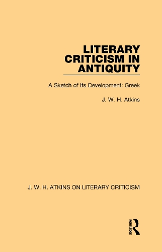 Бумажная книга «Literary Criticism in Antiquity: A Sketch of Its Development: Greek», автор Дж. В. Х. Аткинс - фото №1