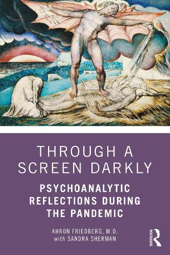 Бумажная книга «Through a Screen Darkly: Psychoanalytic Reflections During the Pandemic», автор Ахрон Фридберг - фото №1